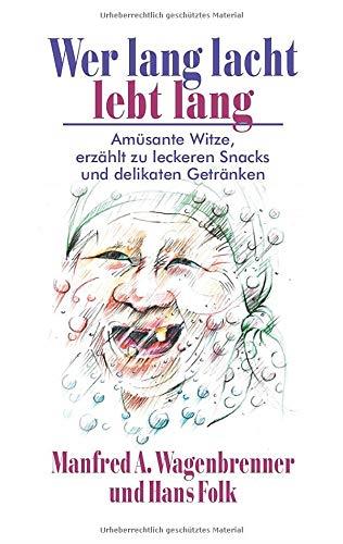 WER LANG LACHT LEBT LANG | 9783749408184 | WAGENBRENNER, MANFRED A. / FOLK, HANS