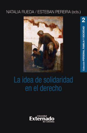 IDEA DE SOLIDARIDAD EN EL DERECHO, LA | 9786287620742 | RUEDA, NATALIA