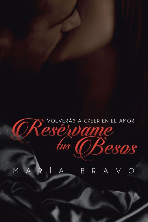RESÉRVAME TUS BESOS | 9788491122753 | BRAVO, MARÍA