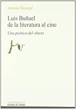 LUIS BUÑUEL DE LA LITERATURA AL CINE | 9788476584101 | MONEGAL, ANTONIO