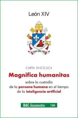 CARTA ENCICLICA MAGNIFICA HUMANITAS | 9788422024491 | PAPA LEON XIV