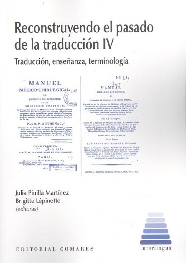 RECONSTRUYENDO EL PASADO DE LA TRADUCCION IV | 9788413690964 | PINILLA, JUAN / LEPINETTE, BRIGITTE