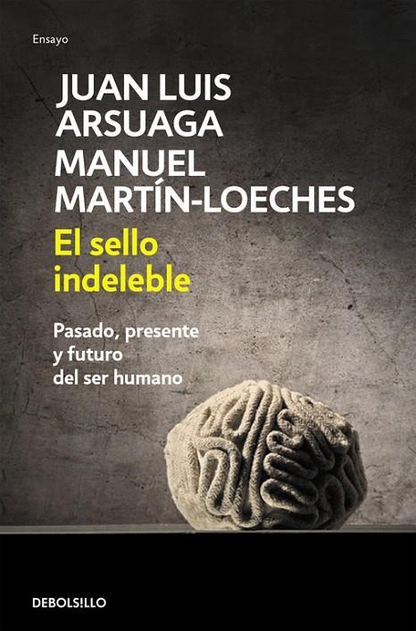 SELLO INDELEBLE, EL | 9788490328019 | ARSUAGA, JUAN LUIS / MARTIN-LOECHES, MANUEL