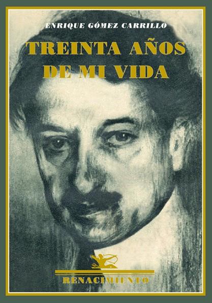 TREINTA AÑOS DE MI VIDA | 9788484726197 | GOMEZ CARRILLO, ENRIQUE