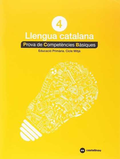 PROVA DE COMPETÈNCIES BÀSIQUES. LLENGUA CATALANA 4 | 9788417406271 | CASTELLNOU