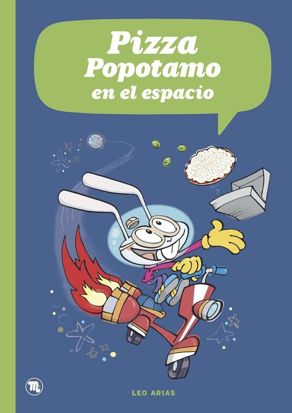 PIZZA POPOTAMO EN EL ESPACIO | 9788413714974 | ARIAS, LEO
