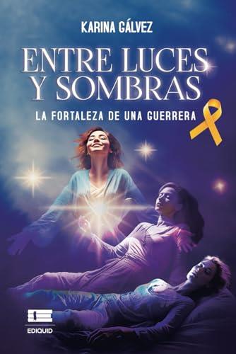 ENTRE LUCES Y SOMBRAS | 9786125112880 | GÁLVEZ, KARINA