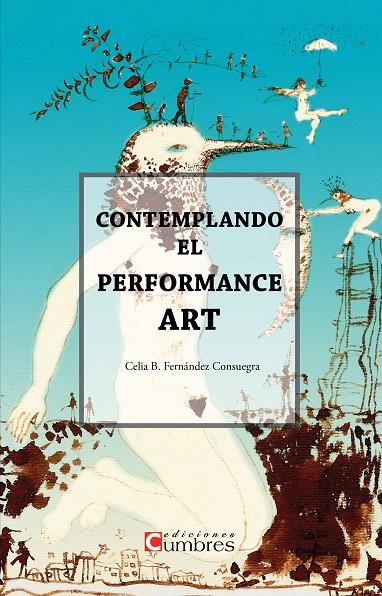 CONTEMPLANDO EL PERFORMANCE ART | 9788494523038 | FERNÁNDEZ CONSUEGRA, CELIA B.