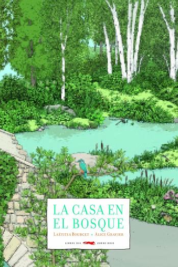 CASA EN EL BOSQUE, LA | 9788494990106 | BOURGET, LAETITIA