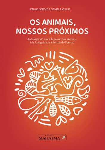 OS ANIMAIS, NOSSOS PROXIMOS | 9789898865359 | BORGES, PAULO / VELHO, DANIELA