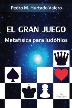 GRAN JUEGO, EL | 9788490118092 | HURTADO VALERO, PEDRO M.