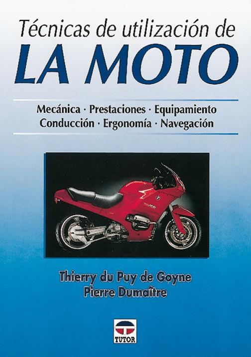TECNICAS DE UTILIZACIÓN DE LA MOTO | 9788479022655 | DU PUY DE GOYNE, THIERY