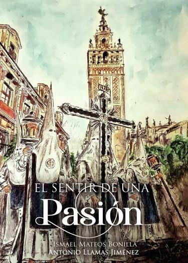SENTIR DE UNA PASIÓN, EL | 9788419093233 | MATEOS BONILLA, ISMAEL