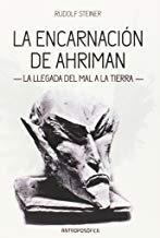 ENCARNACIÓN DE AHRIMAN, LA | 9789876821223 | STEINER, RUDOLF