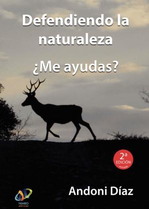 DEFENDIENDO LA NATURALEZA | 9788412361322 | DÍAZ, ANDONI