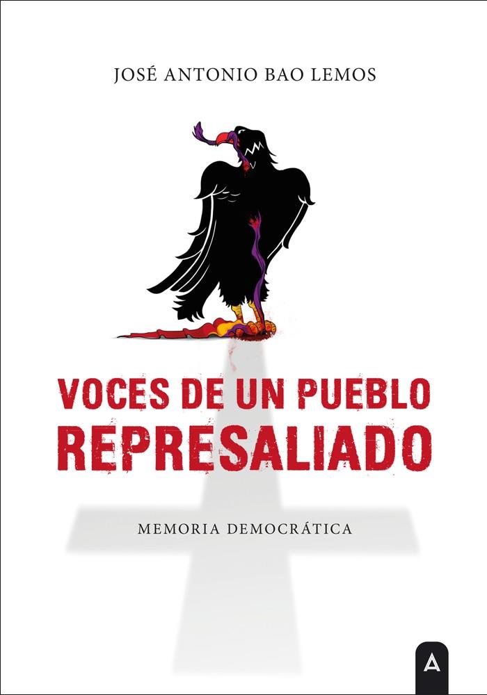 VOCES DE UN PUEBLO REPRESALIADO | 9788410155411 | BAO LEMOS, JOSÉ ANTONIO