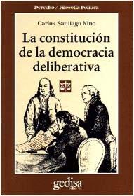 CONSTITUCIÓN DE LA DEMOCRACIA DELIBERATIVA, LA | 9788474326406 | NINO, CARLOS S.