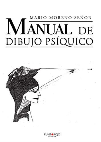 MANUAL DE DIBUJO PSÍQUICO | 9788418448386 | MORENO SEÑOR, MARIO