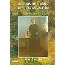 RECETAS DE COCINA DE ABUELAS VASCAS (ARABA/NAFARROA) | 9788486202613 | CASTILLO, JOSÉ