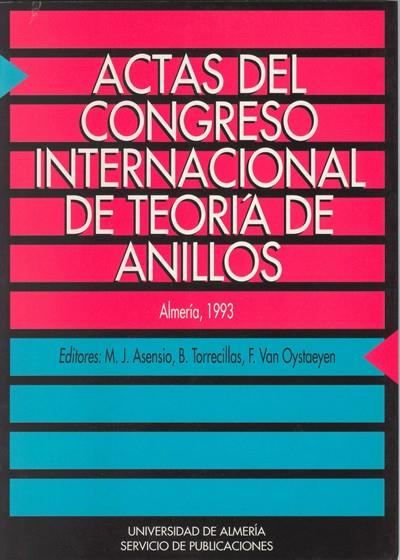 ACTAS DEL CONGRESO INTERNACIONAL DE TEORÍA DE ANILLOS | 9788482400136 | ASENSIO DEL ÁGUILA, MARÍA JESÚS / TORRECILLAS, BLAS / VAN OYSTAEYEN, F.