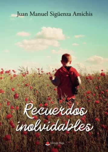 RECUERDOS INOLVIDABLES | 9788411455473 | SIGÜENZA AMICHIS, JUAN MANUEL