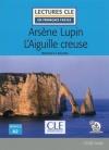 ARSÈNE LUPIN L'AIGUILLE CREUSE - NIVEAU 2/A2 - LIVRE + AUDIO TÉLÉCHARGEABLE | 9782090317787 | LEBLANC, MAURICE