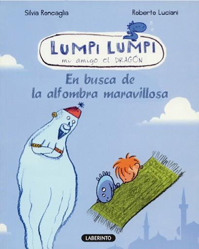 EN BUSCA DE LA ALFOMBRA MARAVILLOSA | 9788484836391 | RONCAGLIA, SILVIA / LUCIANI, ROBERTO