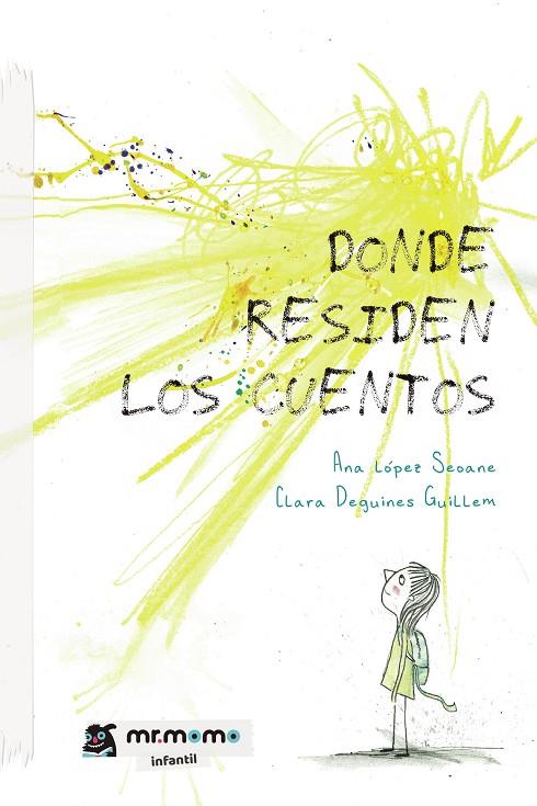 DONDE RESIDEN LOS CUENTOS | 9788417842581 | LÓPEZ SEOANE, ANA / DEGUINES GUILLEM, CLARA