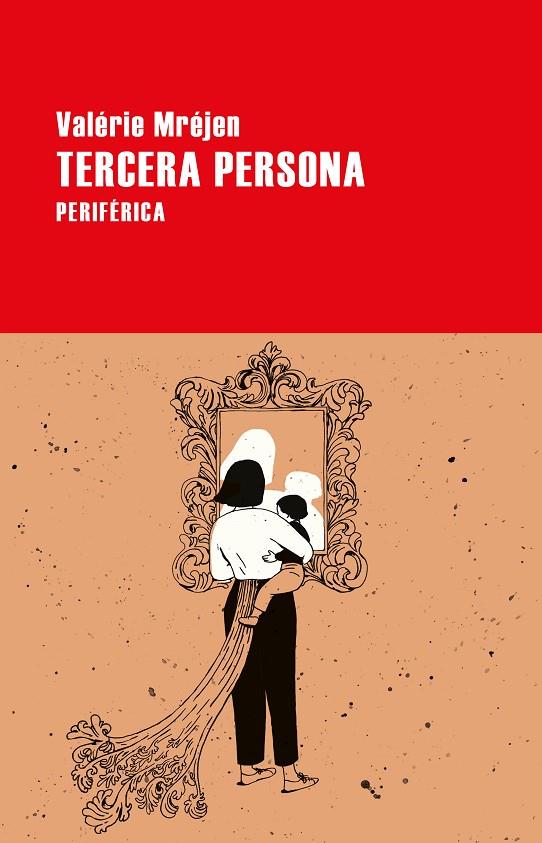 TERCERA PERSONA | 9788418838019 | MREJEN, VALERIE