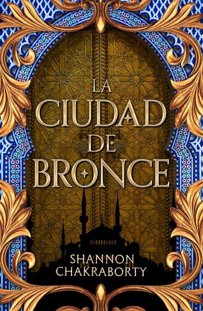 CIUDAD DE BRONCE, LA | 9788419030436 | CHAKRABORTY, SHANNON