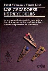 CAZADORES DE PARTÍCULAS, LOS | 9788474323054 | NE'EMAN, YUVAL / KIRSH, YORAM