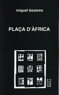 PLAÇA D'AFRICA | 9788427321557 | BEZARES, MIQUEL