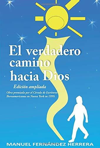 VERDADERO CAMINO HACIA DIOS, EL | 9788413046556 | FERNÁNDEZ HERRERA, MANUEL