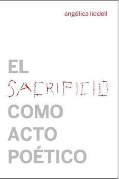 SACRIFICIO COMO ACTO POÉTICO, EL | 9788494126666 | LIDDELL, ANGÉLICA