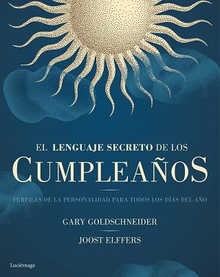 LENGUAJE SECRETO DE LOS CUMPLEAÑOS, EL | 9788416694334 | GOLDSCHNEIDER, GARY / ELFFERS, JOOST