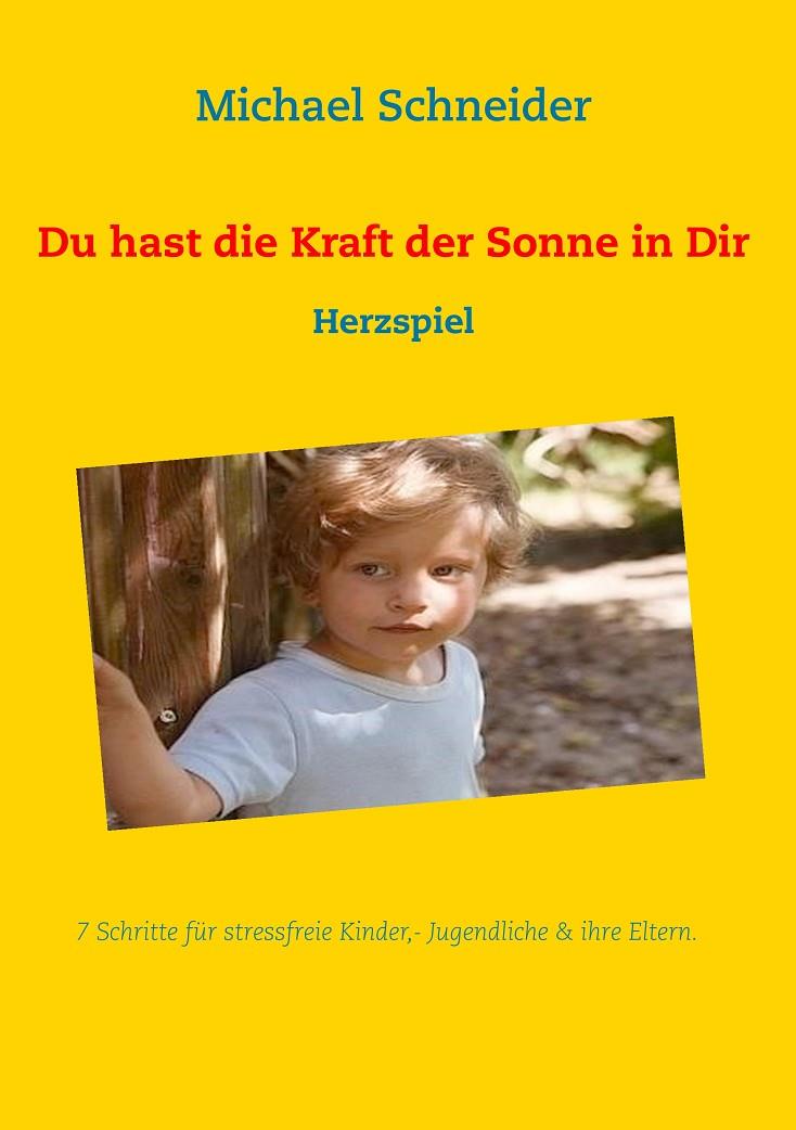 DU HAST DIE KRAFT DER SONNE IN DIR | 9783750404229 | SCHNEIDER, MICHAEL