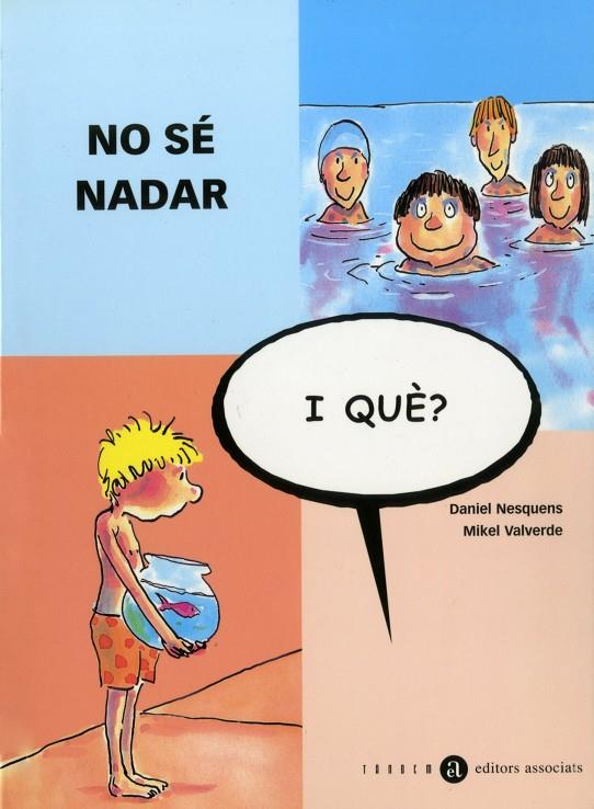 NO SÉ NADAR, I QUÈ? | 9788481313697 | NESQUENS, DANIEL