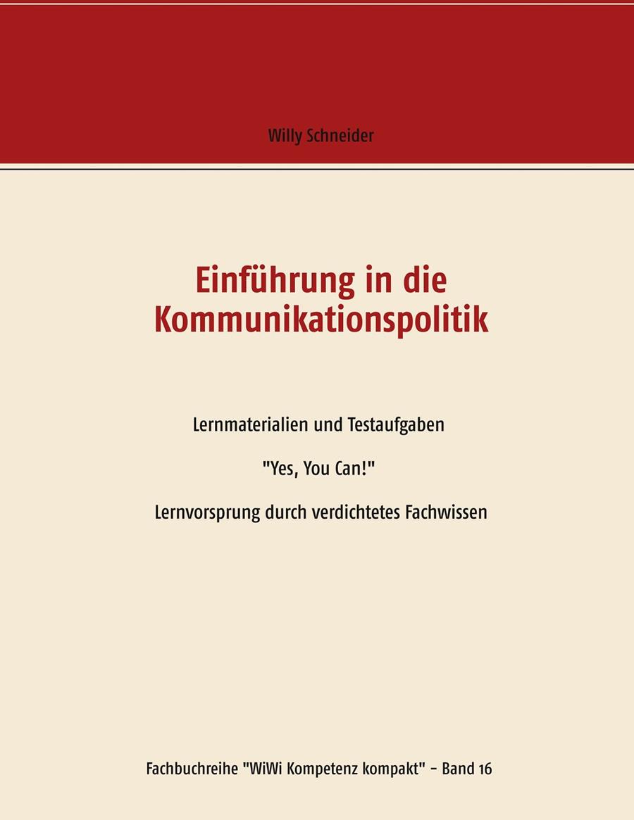 EINFÜHRUNG IN DIE KOMMUNIKATIONSPOLITIK | 9783744892421 | SCHNEIDER, WILLY