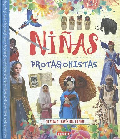 NIÑAS PROTAGONISTAS, SU VIDA ATRAVÉS DEL TIEMPO | 9788467769302 | BLÁZQUEZ GIL, CARMEN / ORTIZ VERA, ISABEL