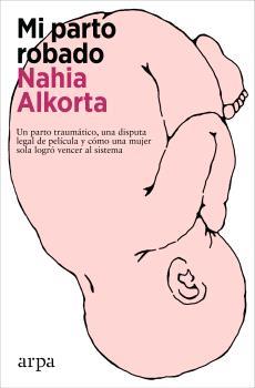 MI PARTO ROBADO | 9788419558312 | ALKORTA, NAHIA