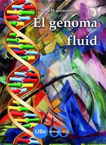 GENOMA FLUID, EL | 9788447533336 | DE CASACUBERTA SUÑER, JOSEP M.