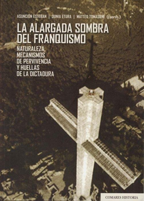 ALARGADA SOMBRA DEL FRANQUISMO, LA (INCLUYE CD) | 9788490457900 | ESTEBAN RECIO, ASUNCIÓN / ETURA, DUNIA / TOMASONI, MATEO