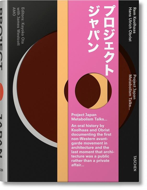 KOOLHAAS / OBRIST. PROJECT JAPAN. METABOLISM TALKS | 9783836525084 | KOOLHAAS, REM / OBRIST, HANS ULRICH