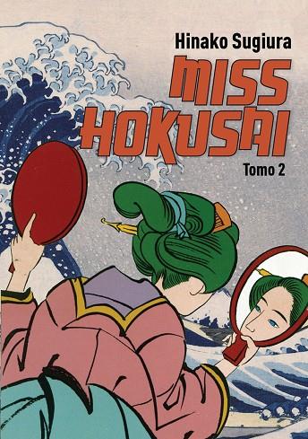 MISS HOKUSAI TOMO 02 | 9788492444717 | SUGIURA, HINAKO