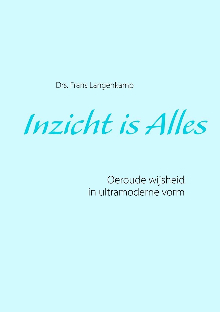 INZICHT IS ALLES | 9783750429475 | LANGENKAMP, FRANS