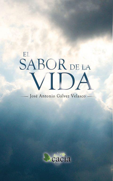 SABOR DE LA VIDA, EL | 9788499481371 | GÁLVEZ VELASCO, JOSÉ ANTONIO