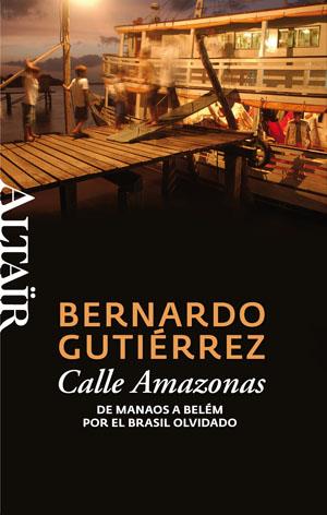 CALLE AMAZONAS | 9788493755539 | GUTIERREZ GONZALEZ, BERNARDO