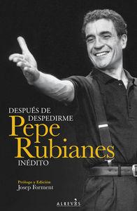 DESPUES DE DESPEDIRME | 9788415900399 | RUBIANES, PEPE
