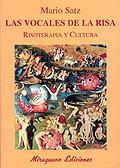 VOCALES DE LA RISA RISOTERAPIA Y CULTURA, LAS | 9788478132195 | SATZ TETELBAUM, MARIO