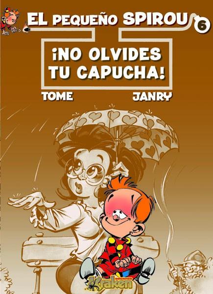 PEQUEÑO SPIROU 06, EL. NO OLVIDES TU CAPUCHA! | 9788493628116 | TOME & JANRY